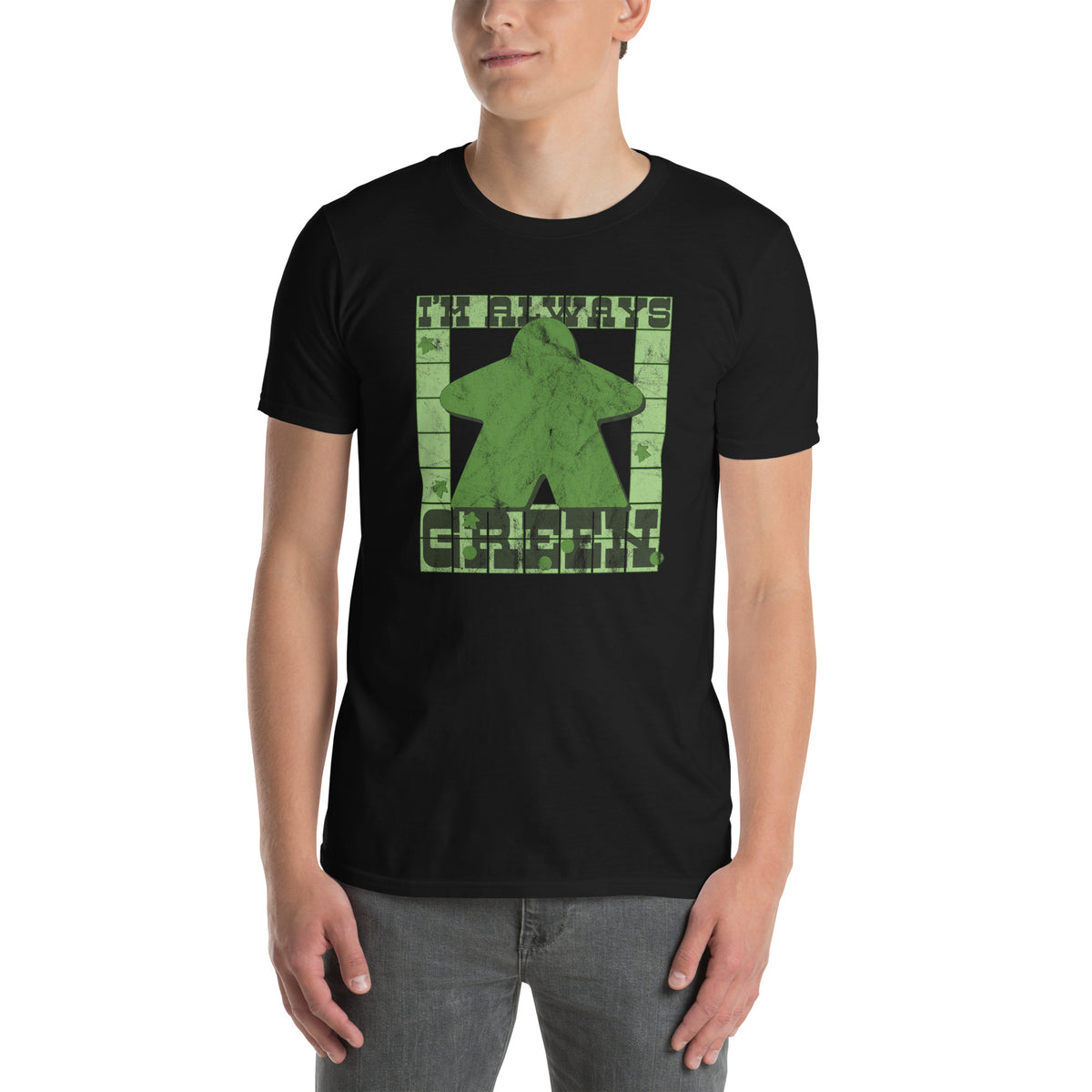 I&#39;m Always Green Meeple Board Game T-Shirt