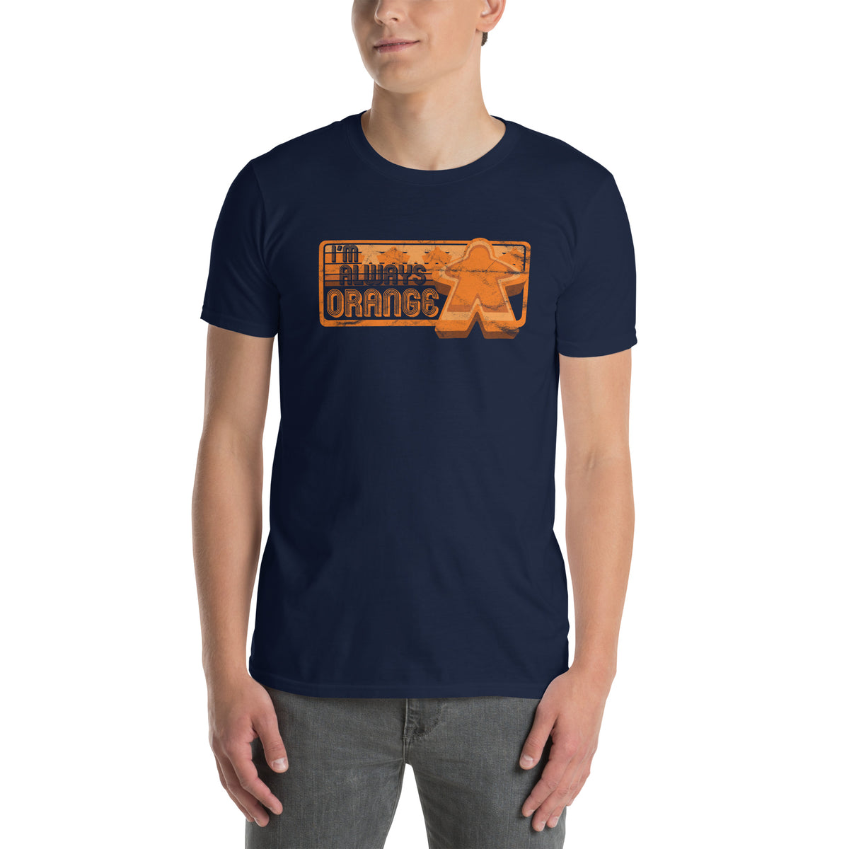 I&#39;m Always Orange Meeple Board Game T-Shirt