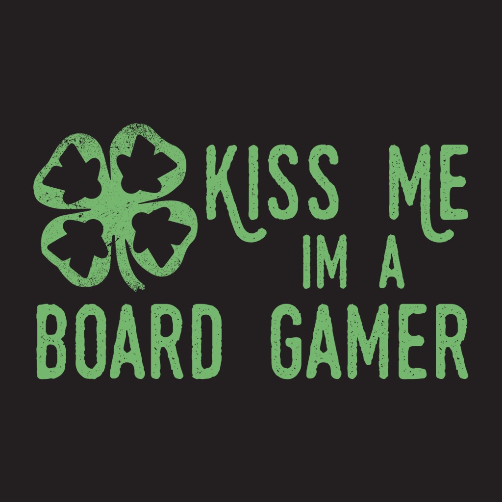 Kiss Me I&#39;m A Board Gamer - Meeple Shirts
 - 1