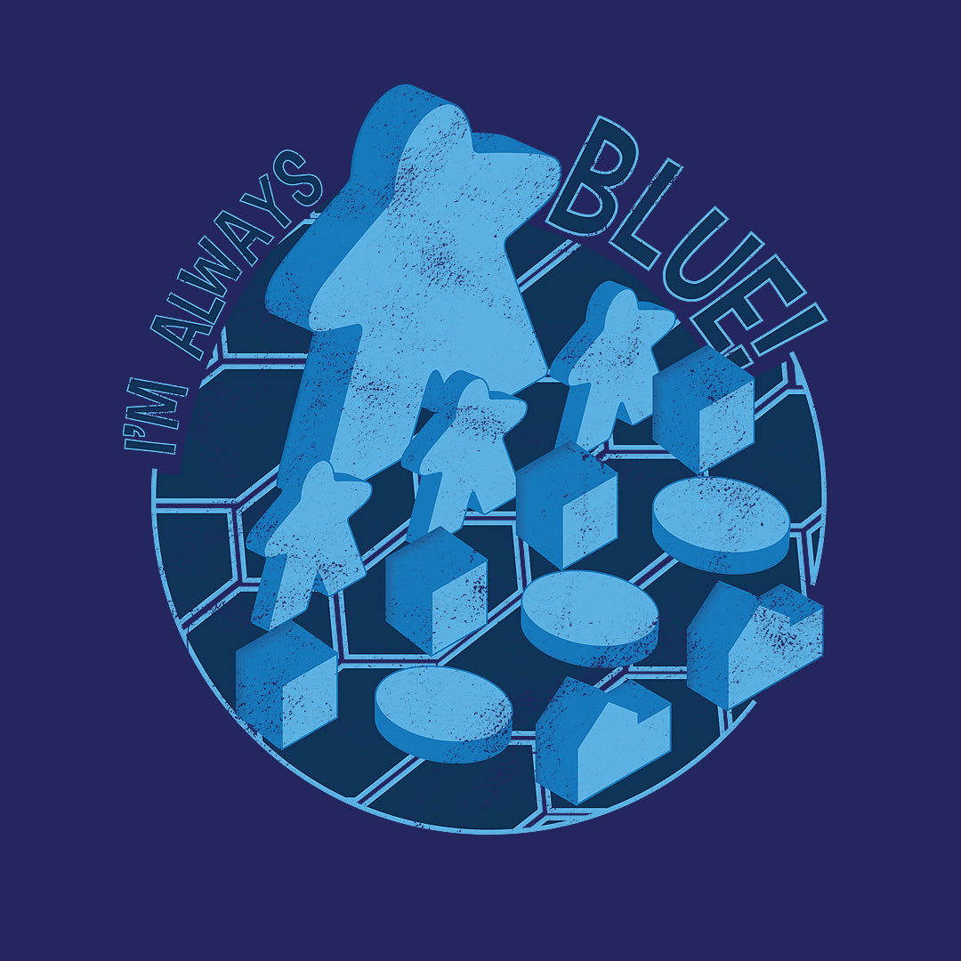 I&#39;m Always Blue Meeple Board Game T-Shirt Close Up