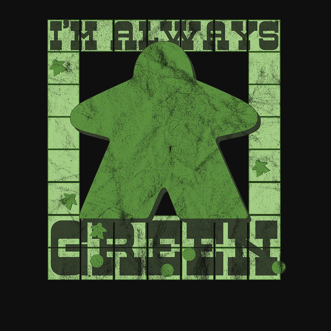 I'm Always Green Meeple Board Game T-Shirt