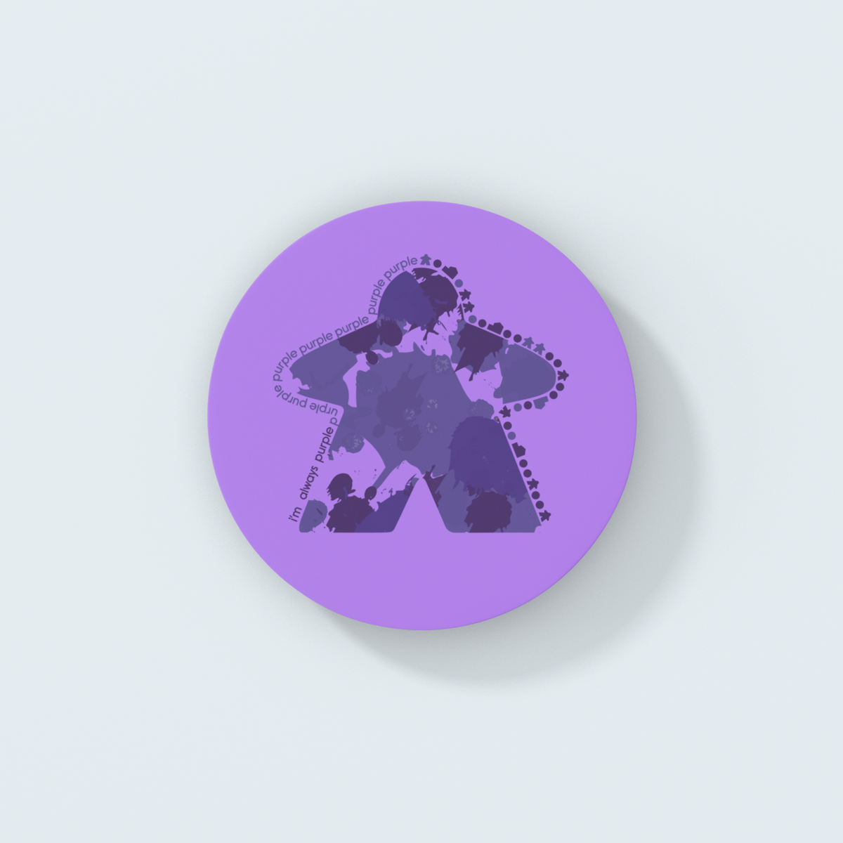 I&#39;m Always Purple Meeple Board Game Coaster