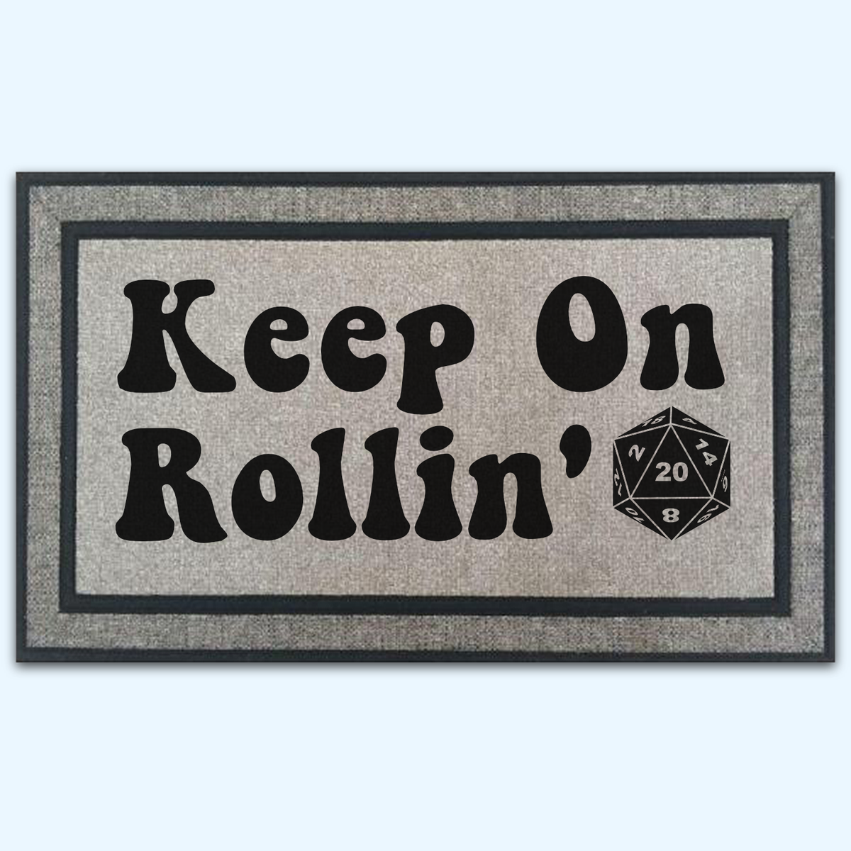 Keep On Rollin&#39; Fantasy Game Door Mat